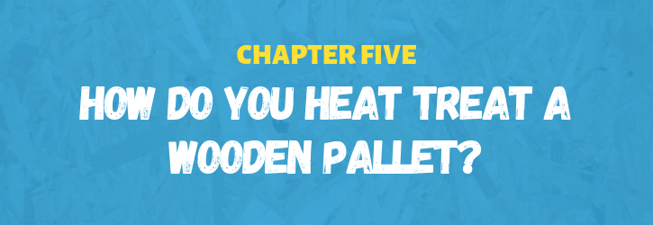 How do you heat treat a wooden pallet