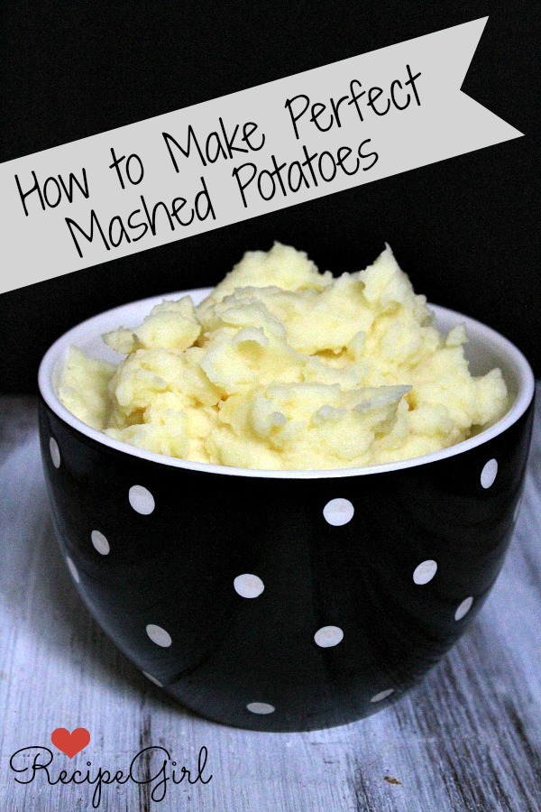 Perfect Mashed Potatoes - RecipeGirl.com